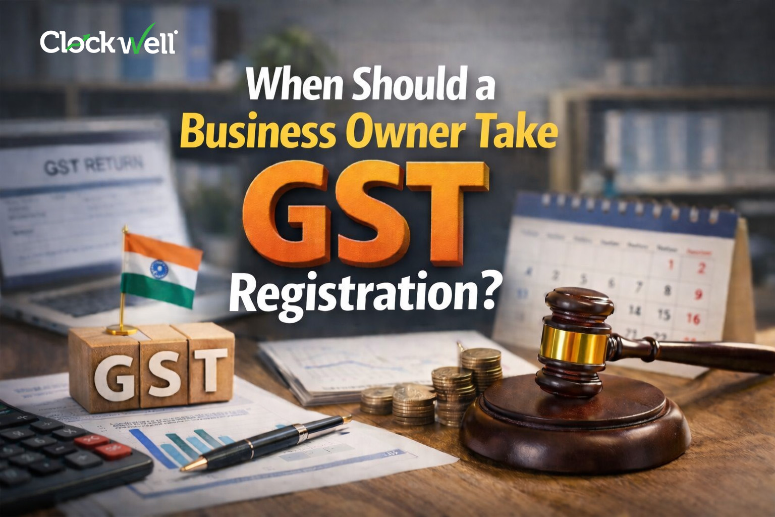 When Should a Business Owner Take GST Registration?